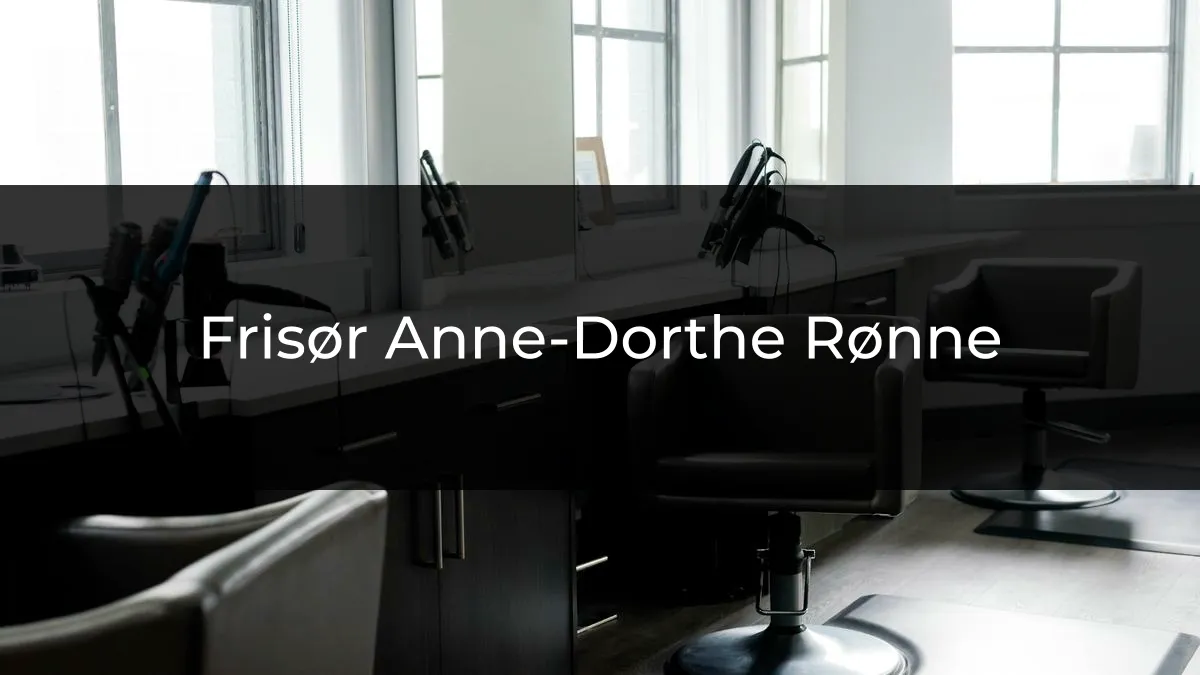 Frisør Anne-Dorthe | Frisør i Rønne